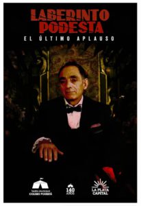 «LABERINTO PODESTÁ, EL ÚLTIMO APLAUSO»: SÓLO PARA INTRÉPIDOS